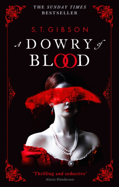 A Dowry of Blood : THE GOTHIC SUNDAY TIMES BESTSELLER, Paperback / softback Book