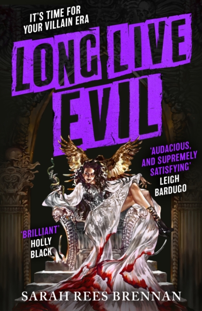 Long Live Evil : A story for anyone who's ever fallen for the villain... (Time of Iron, Book 1), Hardback Book