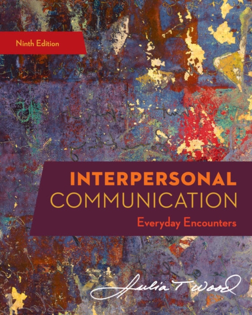 Interpersonal Communication : Everyday Encounters, Paperback / softback Book