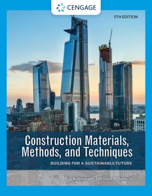 Construction Materials, Methods, and Techniques : Building for a Sustainable Future, Hardback Book