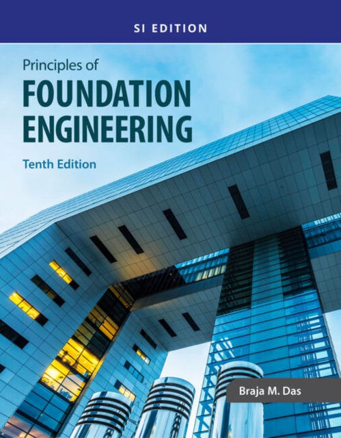Principles of Foundation Engineering, SI, Paperback / softback Book