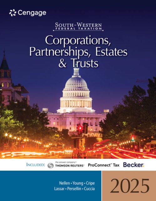 South-Western Federal Taxation 2025 : Corporations, Partnerships, Estates and Trusts, Paperback / softback Book