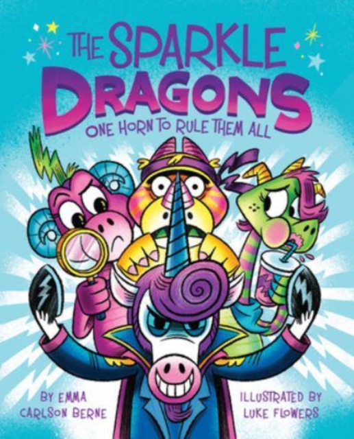The Sparkle Dragons: One Horn to Rule Them All, Paperback / softback Book