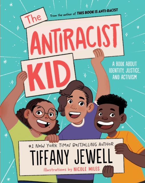 The Antiracist Kid : A Book About Identity, Justice, and Activism, EPUB eBook