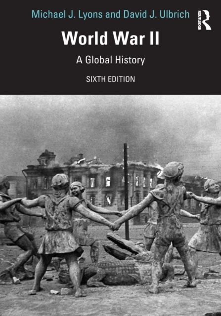 World War II : A Global History, Paperback / softback Book