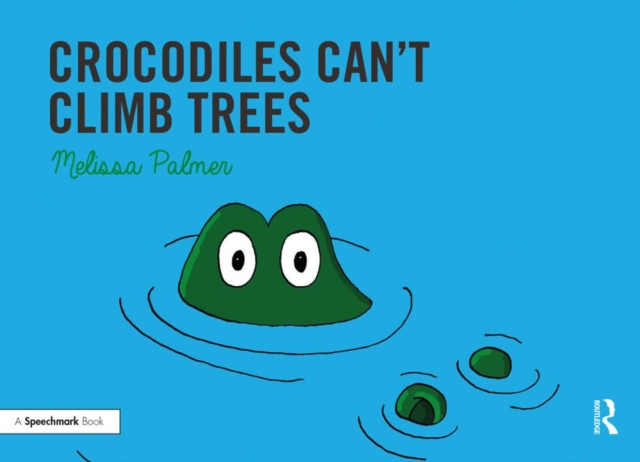 Crocodiles Can't Climb Trees : Targeting the k Sound, Paperback / softback Book