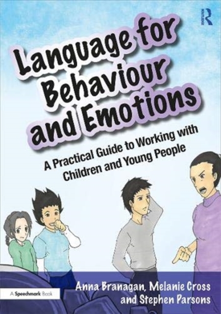 Language for Behaviour and Emotions : A Practical Guide to Working with Children and Young People, Paperback / softback Book