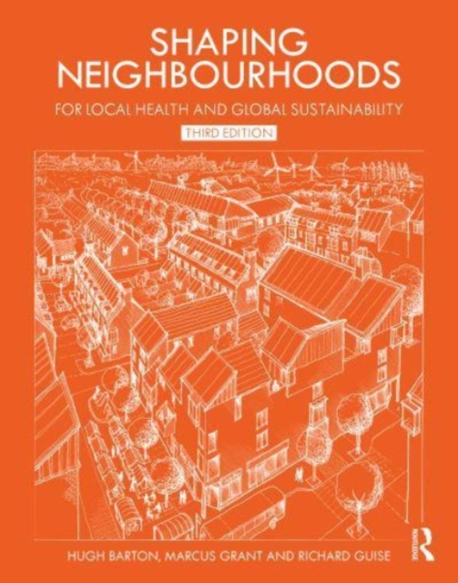 Shaping Neighbourhoods : For Local Health and Global Sustainability, Paperback / softback Book