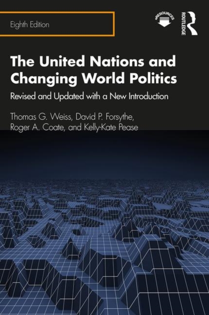 The United Nations and Changing World Politics : Revised and Updated with a New Introduction, Paperback / softback Book