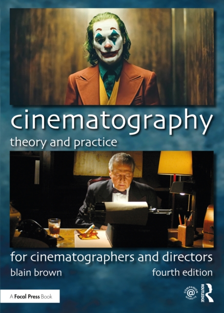 Cinematography: Theory and Practice : For Cinematographers and Directors, Paperback / softback Book