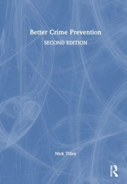 Better Crime Prevention, Hardback Book