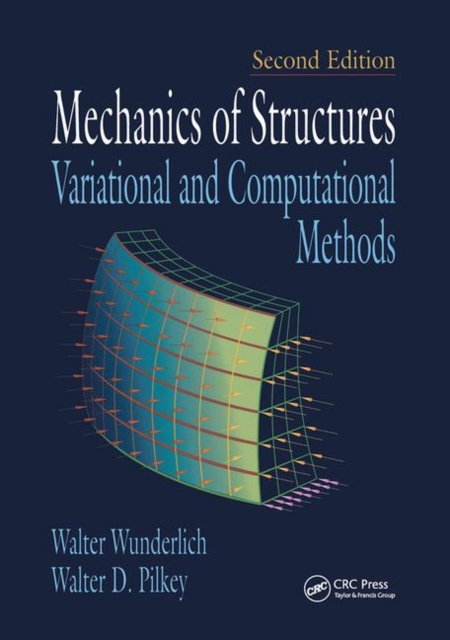 Mechanics of Structures : Variational and Computational Methods, Paperback / softback Book