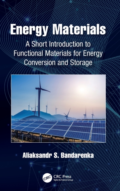 Energy Materials : A Short Introduction to Functional Materials for Energy Conversion and Storage, Hardback Book