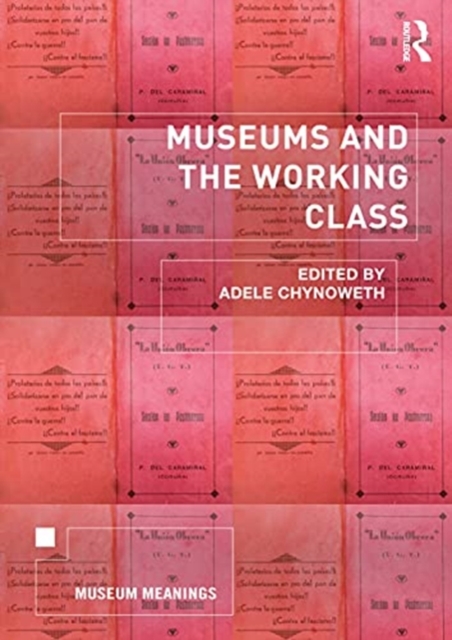 Museums and the Working Class, Paperback / softback Book
