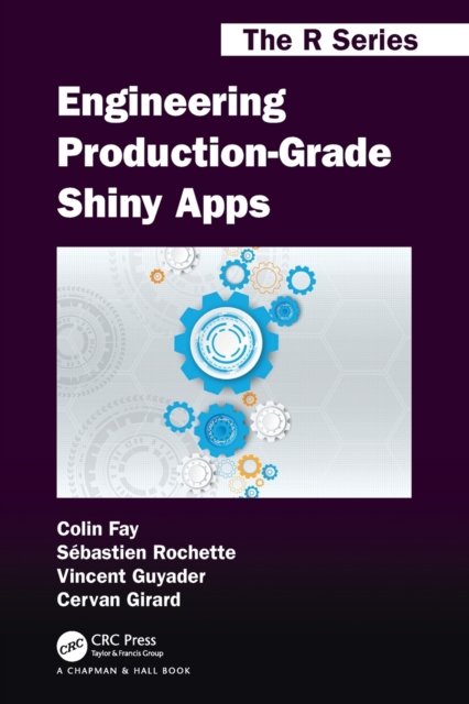 Engineering Production-Grade Shiny Apps, Paperback / softback Book