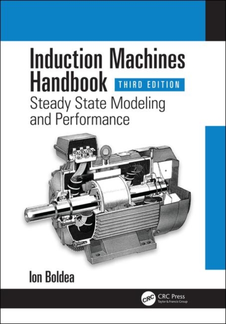 Induction Machines Handbook : Steady State Modeling and Performance, Hardback Book