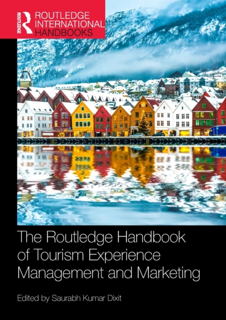 The Routledge Handbook of Tourism Experience Management and Marketing, Paperback / softback Book