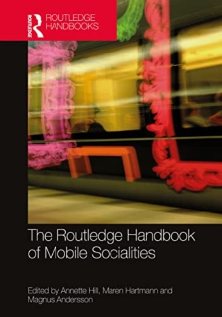 The Routledge Handbook of Mobile Socialities, Paperback / softback Book
