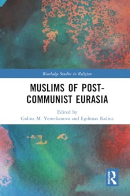 Muslims of Post-Communist Eurasia, Paperback / softback Book