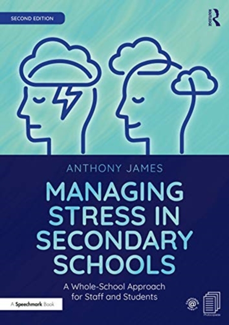 Managing Stress in Secondary Schools : A Whole-School Approach for Staff and Students, Paperback / softback Book