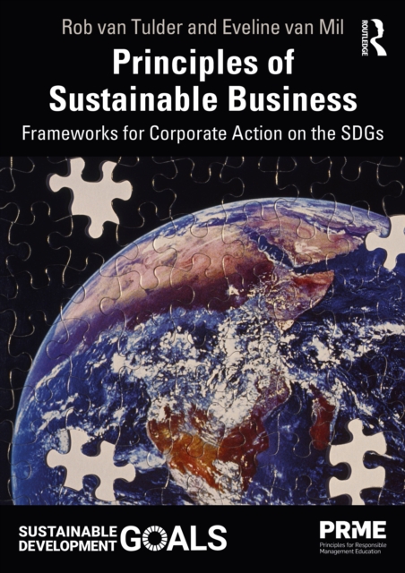 Principles of Sustainable Business : Frameworks for Corporate Action on the SDGs, Paperback / softback Book