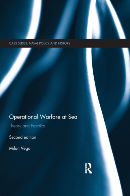 Operational Warfare at Sea : Theory and Practice, Paperback / softback Book