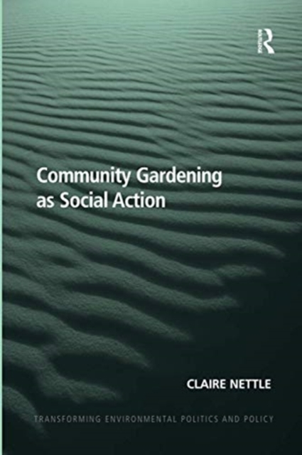 Community Gardening as Social Action, Paperback / softback Book