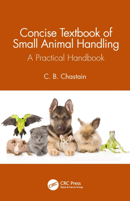Concise Textbook of Small Animal Handling : A Practical Handbook, Paperback / softback Book