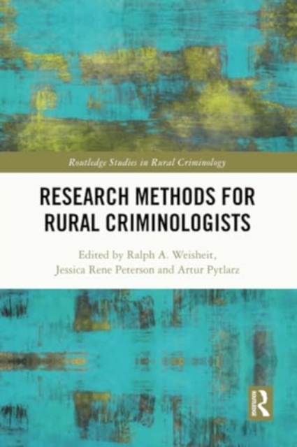 Research Methods for Rural Criminologists, Paperback / softback Book