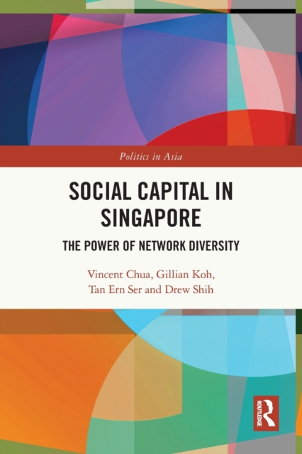 Social Capital in Singapore : The Power of Network Diversity, Paperback / softback Book