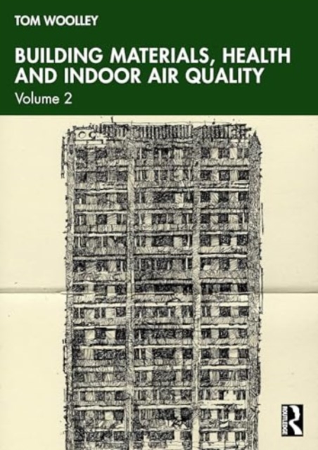 Building Materials, Health and Indoor Air Quality : Volume 2, Paperback / softback Book