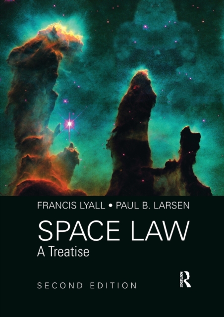 Space Law : A Treatise 2nd Edition, Paperback / softback Book
