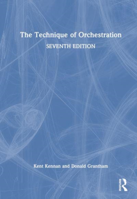 The Technique of Orchestration, Hardback Book