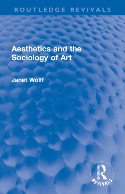 Aesthetics and the Sociology of Art, Paperback / softback Book