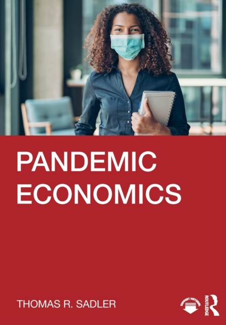 Pandemic Economics, Paperback / softback Book