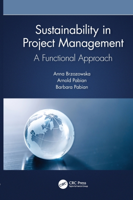 Sustainability in Project Management : A Functional Approach, Paperback / softback Book