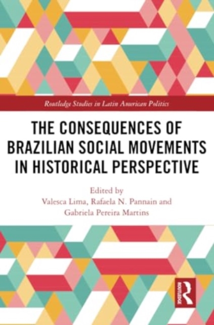 The Consequences of Brazilian Social Movements in Historical Perspective, Paperback / softback Book