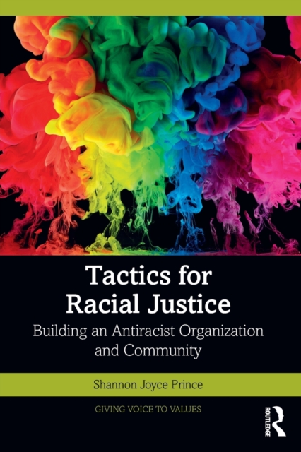 Tactics for Racial Justice : Building an Antiracist Organization and Community, Paperback / softback Book