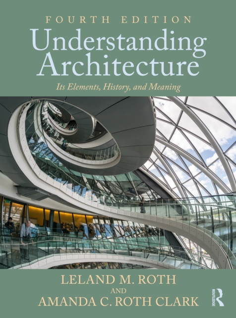 Understanding Architecture : Its Elements, History, and Meaning, Paperback / softback Book