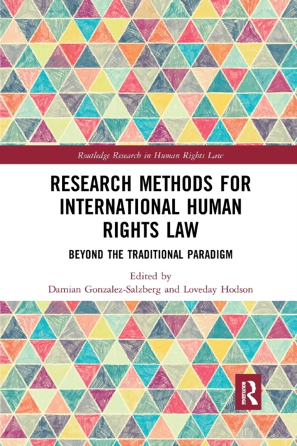 Research Methods for International Human Rights Law : Beyond the traditional paradigm, Paperback / softback Book