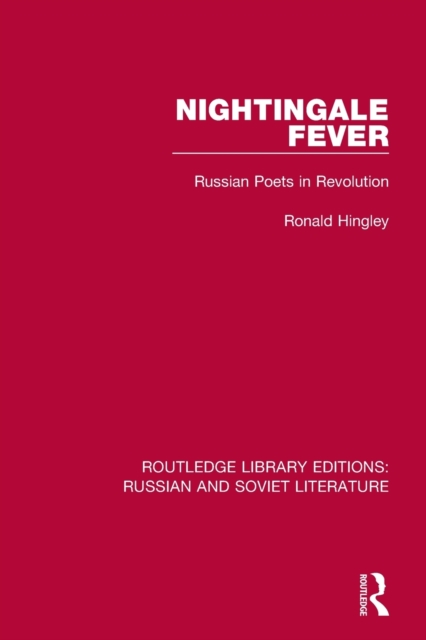 Nightingale Fever : Russian Poets in Revolution, Paperback / softback Book