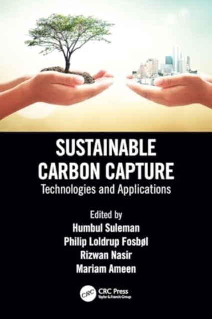 Sustainable Carbon Capture : Technologies and Applications, Paperback / softback Book