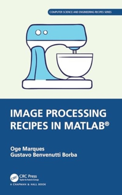 Image Processing Recipes in MATLAB®, Paperback / softback Book