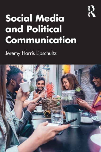 Social Media and Political Communication, Paperback / softback Book
