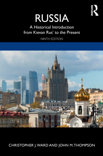 Russia : A Historical Introduction from Kievan Rus' to the Present, Paperback / softback Book