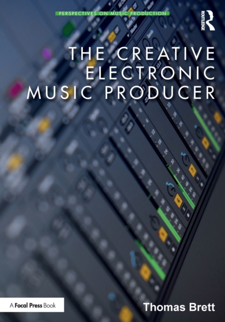 The Creative Electronic Music Producer, Paperback / softback Book