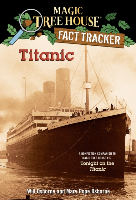 Titanic : A Nonfiction Companion to Magic Tree House #17: Tonight on the Titanic, Paperback / softback Book