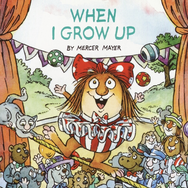 When I Grow Up (Little Critter), Paperback / softback Book