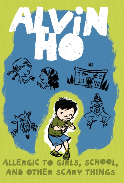 Alvin Ho: Allergic to Girls, School, and Other Scary Things, Paperback / softback Book
