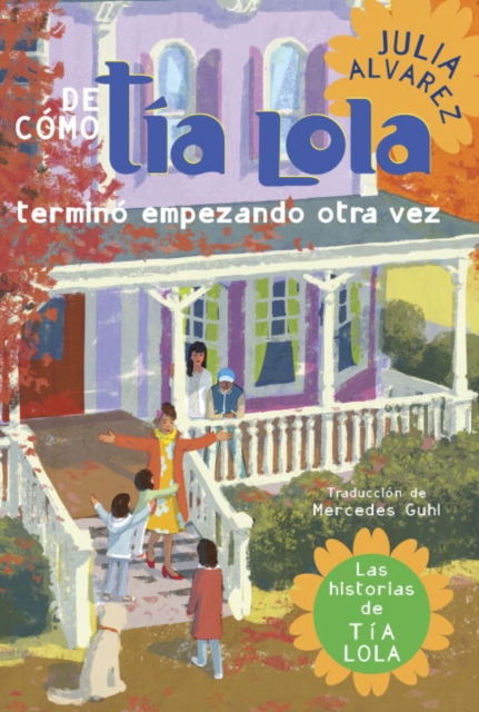 De como tia Lola termino empezando otra vez (How Aunt Lola Ended Up Starting Over Spanish Edition), EPUB eBook